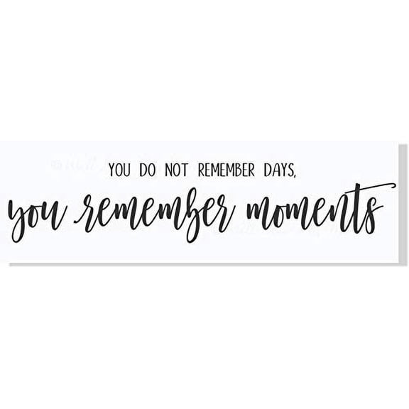 You Remember Moments Not Days Vinyl Letter Decals Inspirational Home Dcor Black