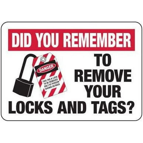 Did You Remember To Remove Locks And Tags Sign Safety & Compliance Signs /OSHA & ANSI Compliant Safety Signs /Electrical Safety Signs, Arc Flash Signs & Lock-Out Signs /Lockout Signs Metal Sign Tin S