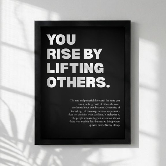 You Rise Lifting Others Powerful Motivational Wall Art Success Quote Modern Office Decor Portrait Home Unframed Paper Print
