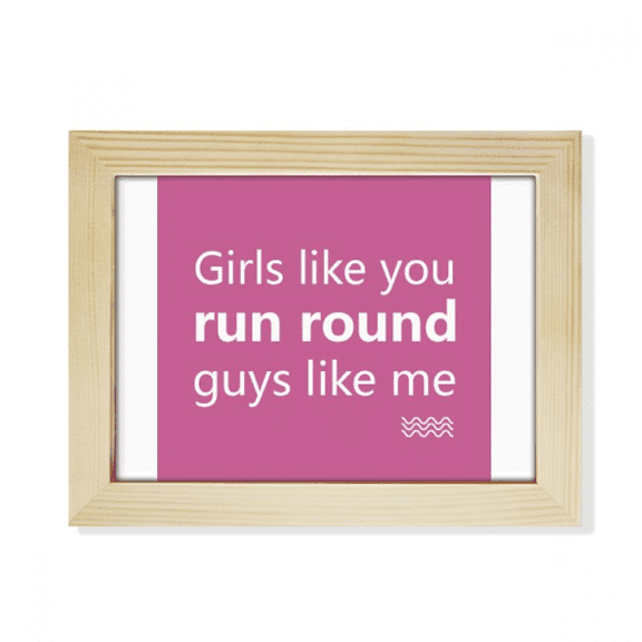 You Run Around Me Art Deco Fashion Desktop Photo Frame Picture Art Decoration Painting 6x8 inch