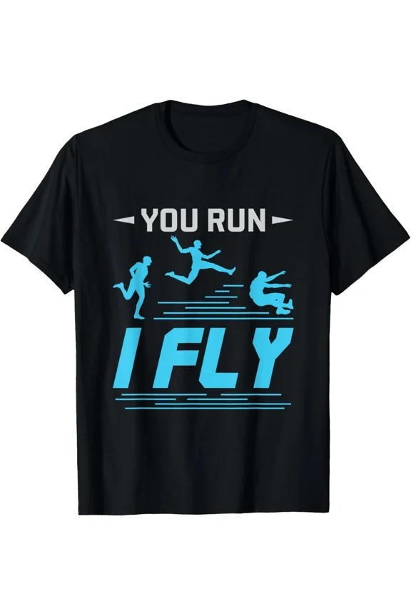 You Run I Fly Running Silhouette Track Field Sprinter Athlete Unisex T-Shirt, S-5XL