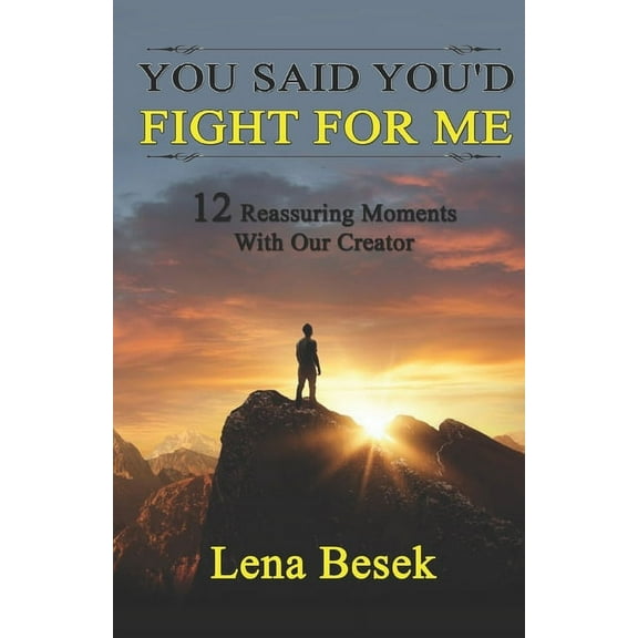You Said You'd Fight For Me: 12 Reassuring Moments With Our Creator (Paperback)