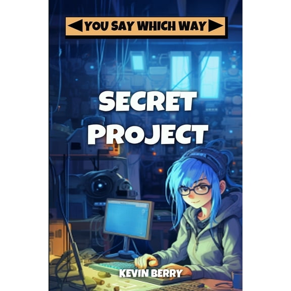 You Say Which Way Secret Project, Book 4, (Paperback)