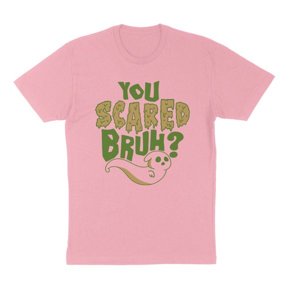 You Scared Bruh Shirt Unisex X-Large Pink