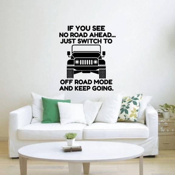 If You See No Road Ahead Just Switch To Off Road Mode Vinyl Wall Sticker Art Decal Girl Boy Kid Room Design Bedroom Nursery Kindergarten House Home Decor Wall Sticker Vinyl Decoration Size(10x8 inch)