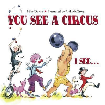 Pre-Owned You See a Circus, I See... (Hardcover) 1580890970 9781580890977