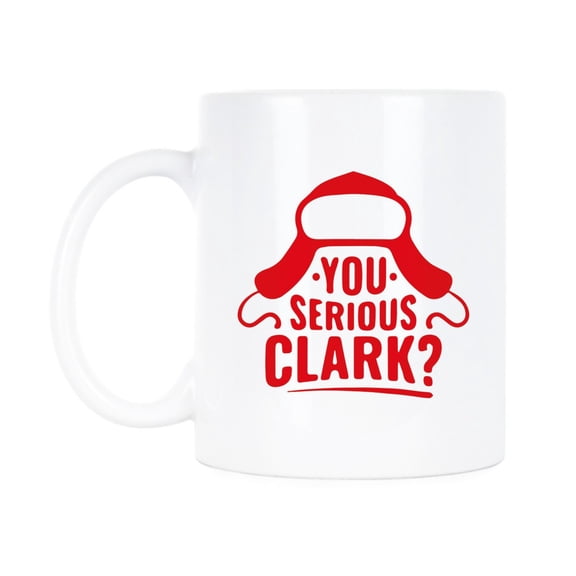 You Serious Clark Christmas Mug Cousin Eddie Gift