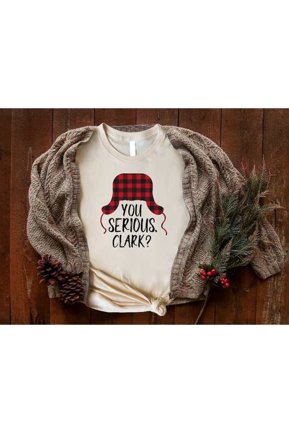 You Serious Clark Shirt, Vacation Shirt, Shirt, Family Shirt, Shirt, Shirt All Size S-5Xl
