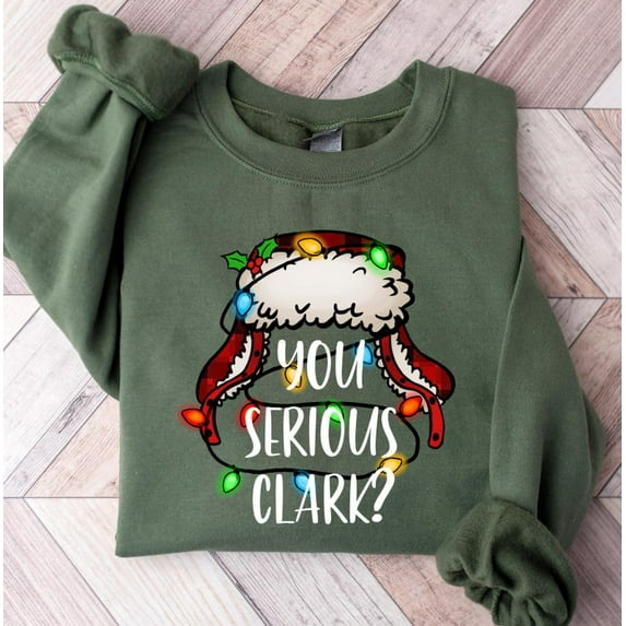 You Serious Clark Sweatshirt, Christmas Family Party Hoodie, Holiday Gift Sweatshirt for Christmas