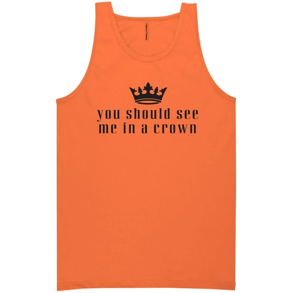 You Should See Me In A Crown Neon Tank Top
