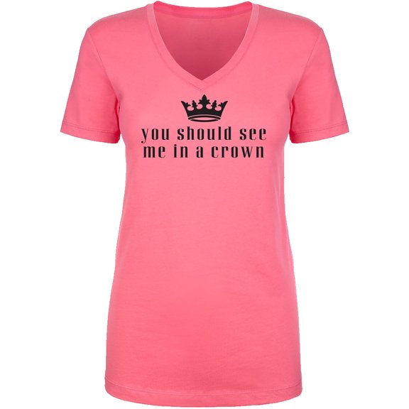 You Should See Me In A Crown Womens V-Neck T-Shirt