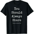 thumbnail image 1 of You Should Share Unless Its Tater Tots T-Shirt Funny Gift, 1 of 3