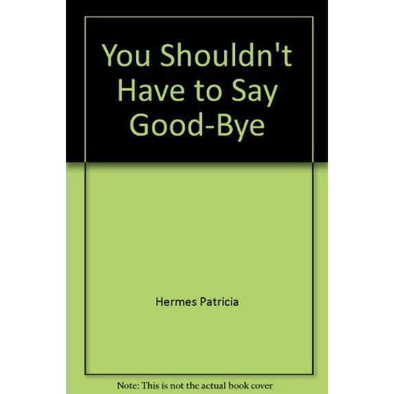 Pre-Owned You Shouldn't Have to Say Good-Bye Paperback