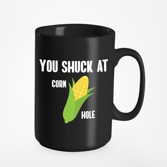 You Shuck at Cornhole, Corn Hole or Bean Bag Game Pun, Black 15oz Ceramic Mug
