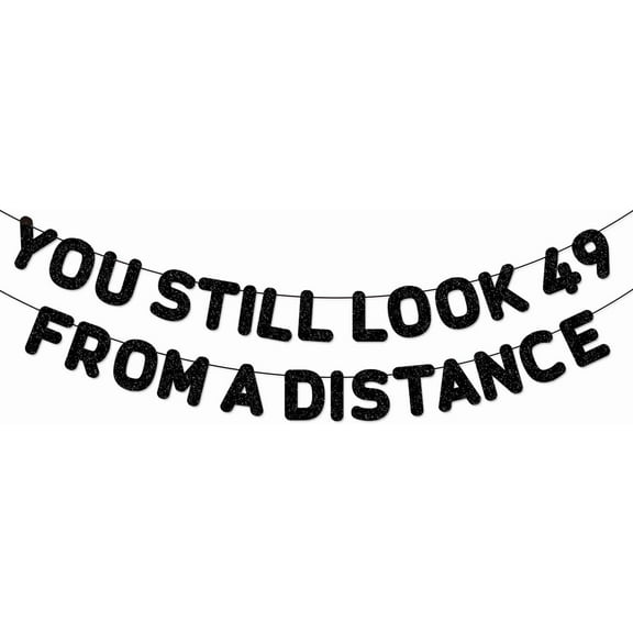 You Still Look 49 From a Distance Banner, Black Glitter 50th Birthday Banner, Happy 50th Birthday Decorations for Men Women Fifth Birth day Party Supplies