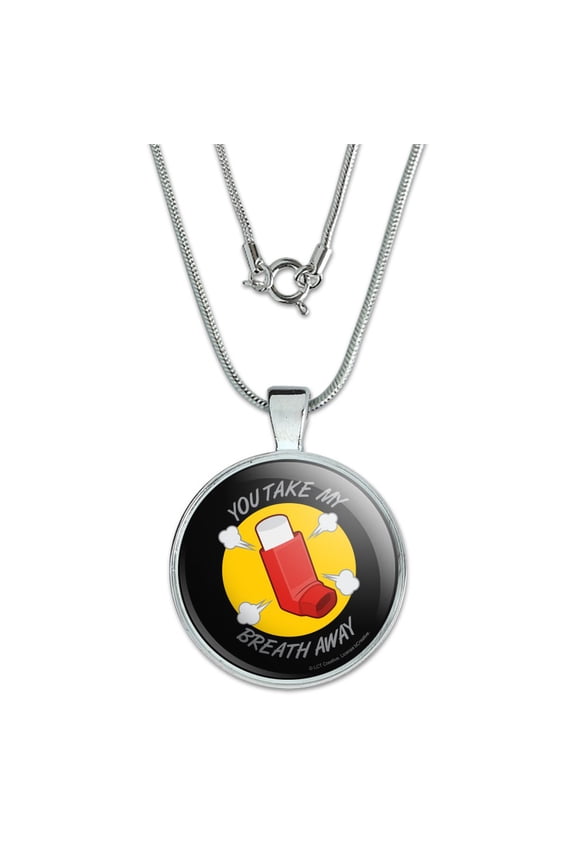You Take My Breath Away Asthma Inhaler Funny Humor 1" Pendant with Sterling Silver Plated Chain
