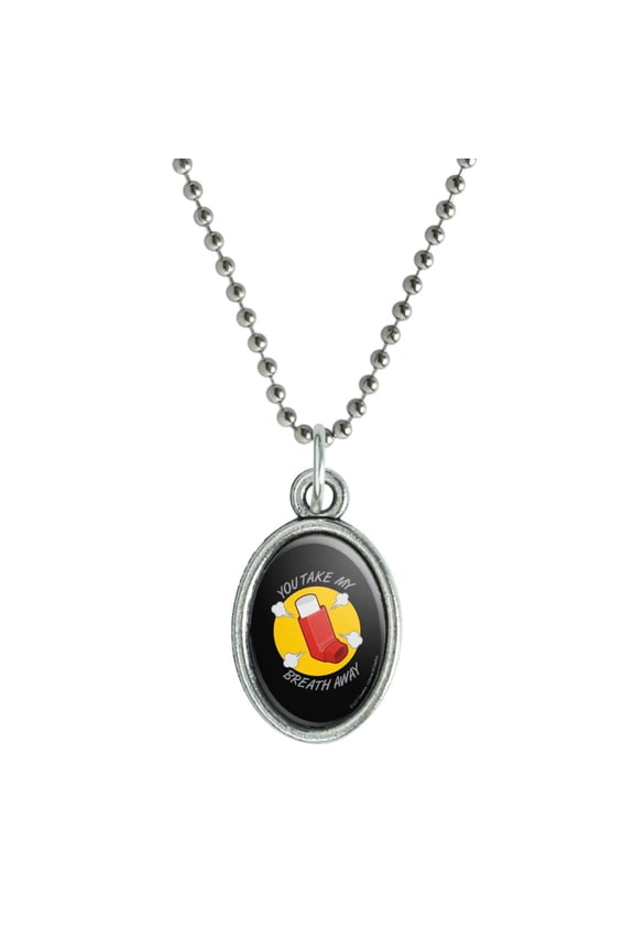You Take My Breath Away Asthma Inhaler Funny Humor Antiqued Oval Charm Pendant with Chain