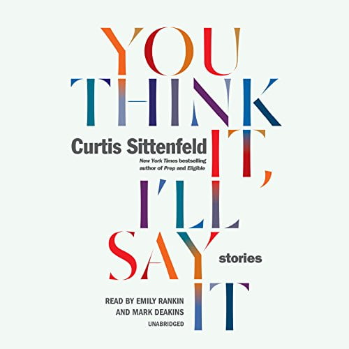 Pre-Owned You Think It, I'll Say It: Stories Paperback