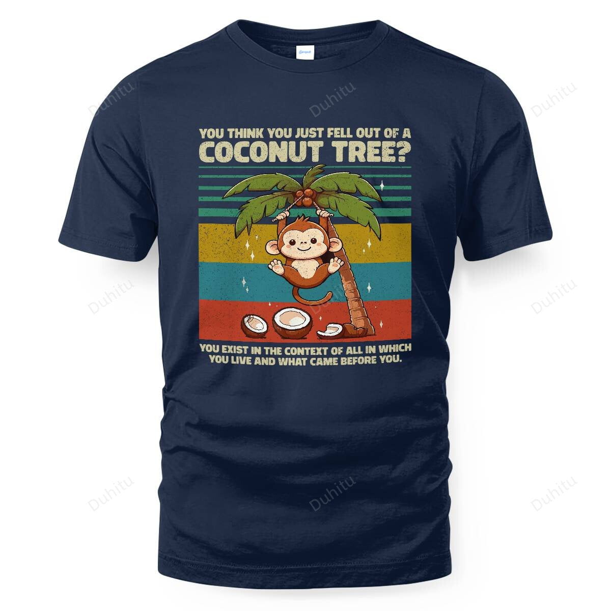 You Think You Just Fell Out Of A Coconut Tree Joke Meme