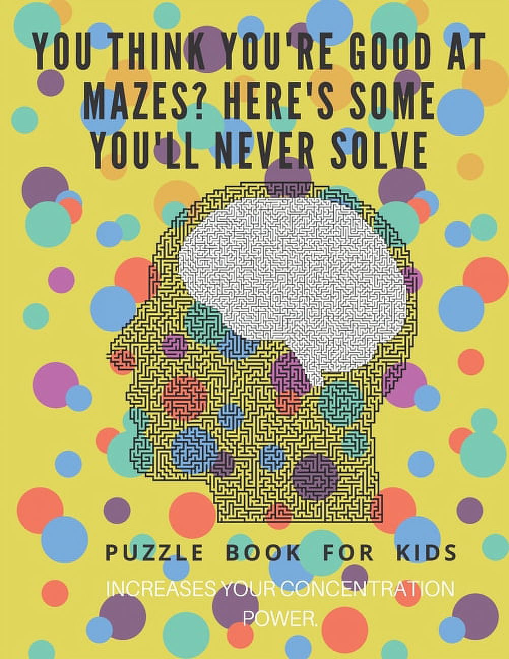 You Think you're good at mazes? here's some you'll never solve Mazes