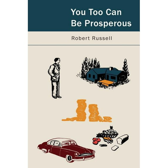 You, Too, Can Be Prosperous: Studies in Prosperity