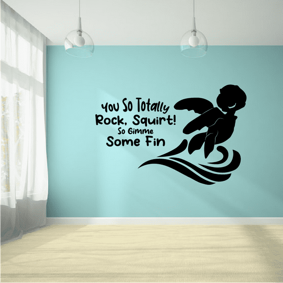 You Totally Rock Squirt! Now Gimme Some Fin - Cute Crush The Sea Turtle Finding Nemo Quotes Crush Silhouette Vinyl Wall Art Sticker Decal Home Room Kids Bedroom Classroom Nursery Size (6x10 inch)