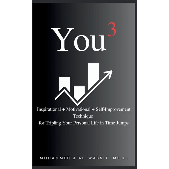 You Tripled: Inspirational + Motivational + Self-Improvement Technique for Tripling Your Personal Life in Time Jumps, (Paperback)