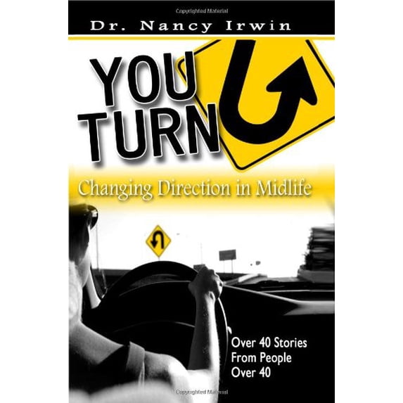 Pre-Owned You-Turn, Changing Direction in Midlife: Over 40 Stories of People over 40 Paperback
