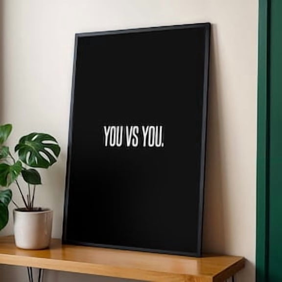 You Vs You Motivational Poster, Poster Home Decor , Poster Print Only