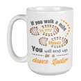 thumbnail image 1 of If You Walk A Mile In My Shoes, You Will End Up In A Dance Studio Dancing Quotes Coffee & Tea Mug Cup For A Male Or Female Pro Dancer, Dance Teacher, Ballet, Salsa, Jazz & Hip Hop Dancers (15oz), 1 of 3