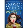 thumbnail image 1 of You Want Me to Do WHAT? (Paperback), 1 of 1