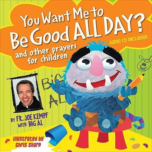 Pre-Owned You Want Me to Be Good All Day?: And Other Prayers for Children, 9780764818431, 0764818430, Hardcover, Har/Com edition