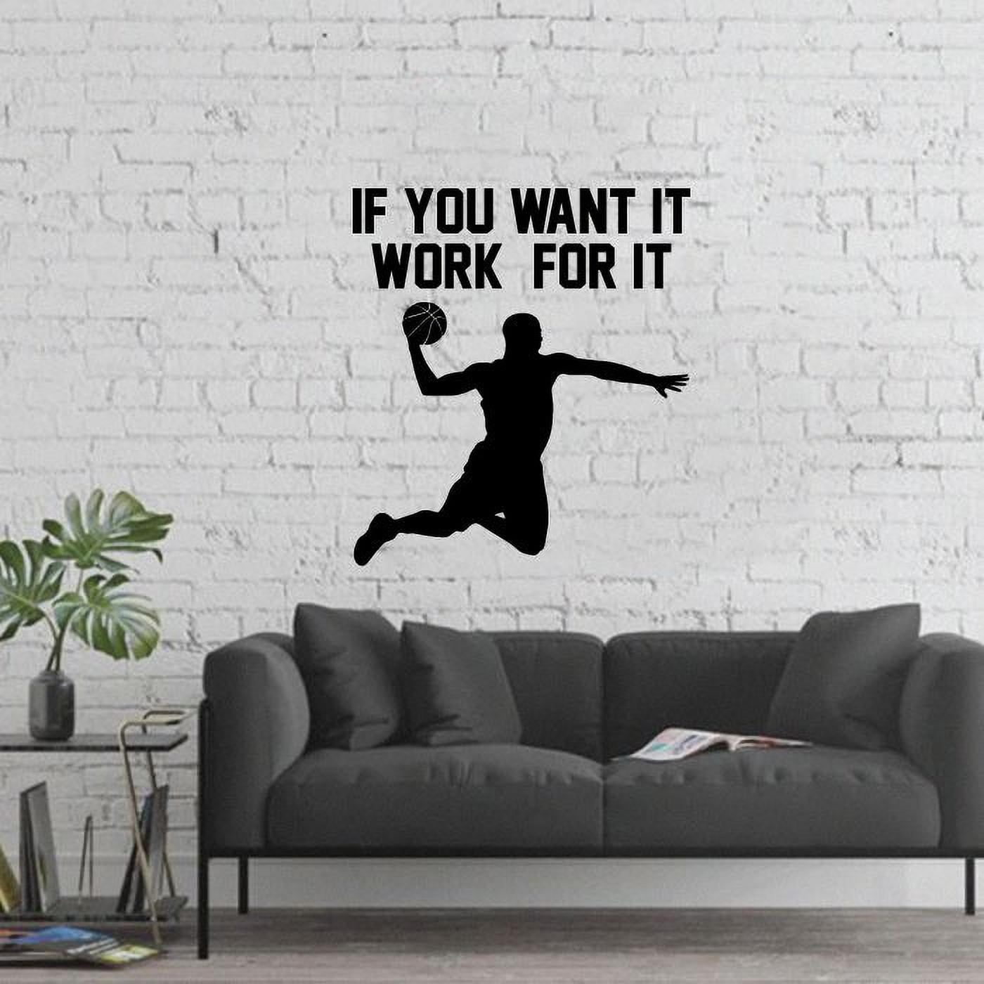 If You Want It Work For It - Basketball Quote Basketball Player Silhouette Vinyl Wall Sticker Art Decal Boy Kid Room Design Bedroom Basketball Sports House Home Wall Sticker Decor Size(40x24 inch)