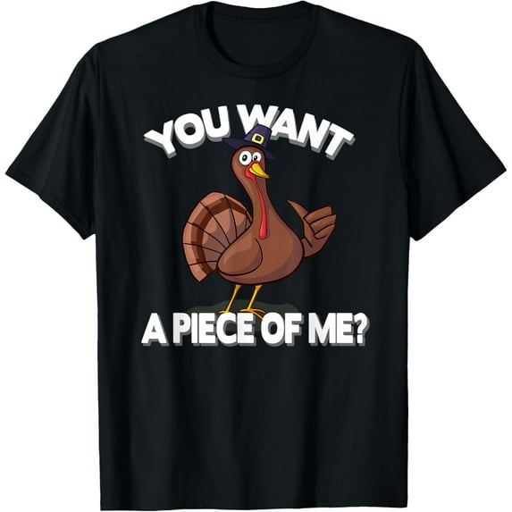 You Want a Piece of Me Turkey Funny Thanksgiving Day Mens T-Shirt