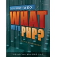 thumbnail image 1 of You Want to Do What with Php?, (Paperback), 1 of 1