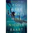 thumbnail image 1 of Pre-Owned You Were Always Mine (Paperback) 1501133624 9781501133626, 1 of 1