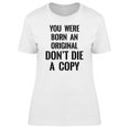 thumbnail image 1 of You Were Born An Original Quote Tee Men's - Men T-Shirt, Medium, 1 of 2