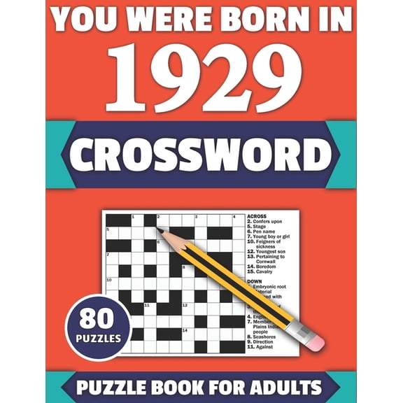 You Were Born In 1929: Crossword: Enjoy Your Holiday And Travel Time With Large Print 80 Crossword Puzzles And Solutions, (Paperback)