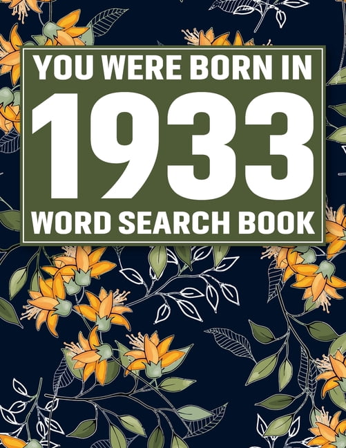 You Were Born In 1933: Crossword Puzzle Book: Large Print Word Search Puzzle Book for Adults & Seniors Easy Brain Games,, (Paperback)