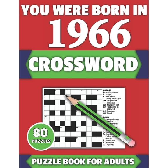 You Were Born In 1966: Crossword: Brain Teaser Large Print 80 Crossword Puzzles With Solutions For Holiday And Travel Ti, (Paperback)