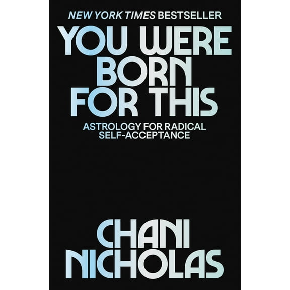 You Were Born for This: Astrology for Radical Self-Acceptance, (Hardcover)