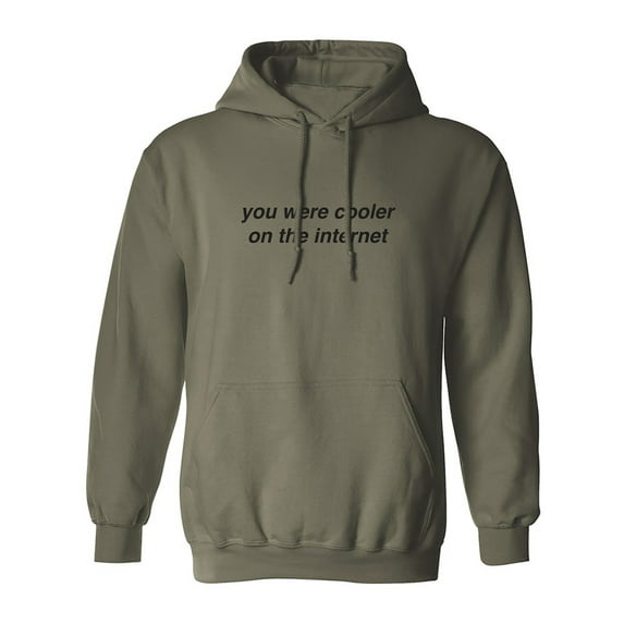 You Were Cooler On The Internet Adult Hooded Sweatshirt