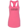 thumbnail image 1 of You Were Cooler On The Internet Racerback Tank, 1 of 2