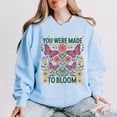 thumbnail image 1 of You Were Made To Bloom - Lightweight Garment Dyed Sweatshirt, 1 of 15