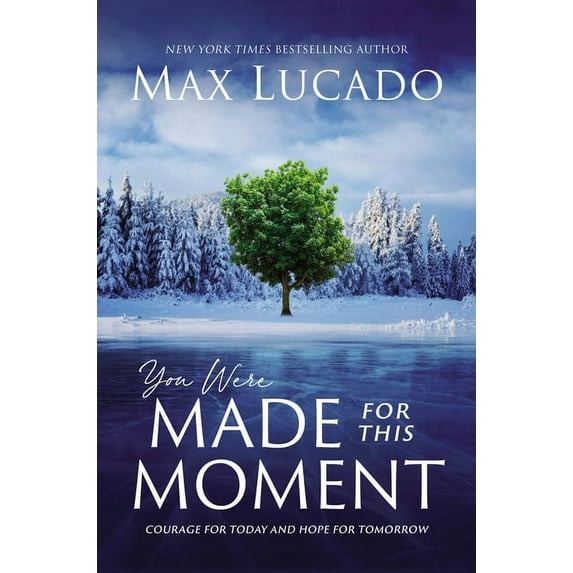 You Were Made for This Moment: Courage for Today and Hope for Tomorrow, (Hardcover)
