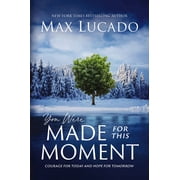 You Were Made for This Moment Courage for Today and Hope for Tomorrow, Paperback