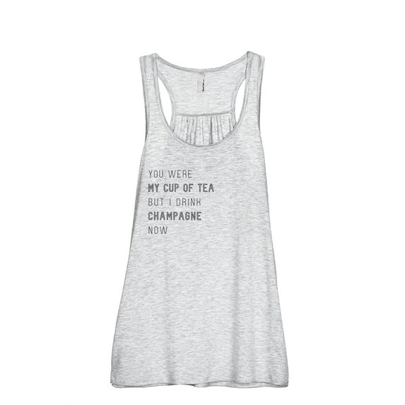 You Were My Cup Of Tea But I Drink Champagne Now Women's Fashion Sleeveless Flowy Racerback Workout Yoga Tank Top Sport Grey