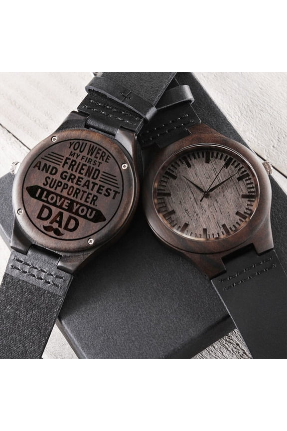 You Were My First Friend, Gift for Dad, Father's Day Gift Engraved Wooden Watch