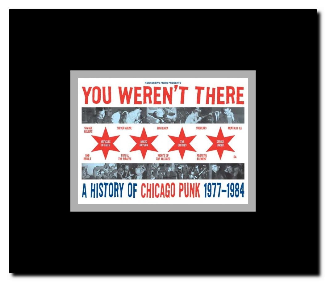 You Weren't There: A History of Chicago Punk 1977 to 1984 Framed Movie Poster