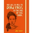 thumbnail image 1 of Pre-Owned You Will be Able to Draw Faces by the End of This Book, 9781781575260, 1781575266, Paperback, Illustrated edition, 1 of 1